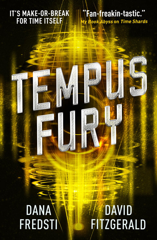Time Shards - Tempus Fury (Time Shards, 3) by Dana Fredsti, David Fitzgerald