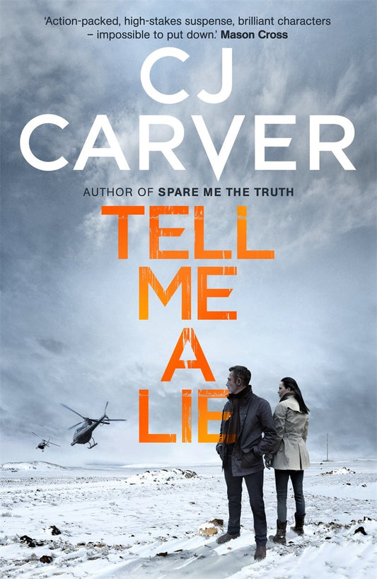 Tell Me A Lie (The Dan Forrester series) by CJ Carver