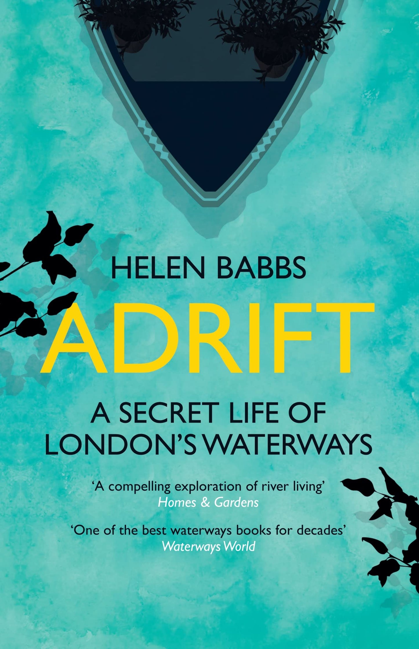 Adrift: A Secret Life of London's Waterways by Helen Babbs