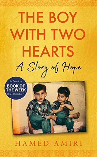 The Boy With Two Hearts: A Story of Hope by Hamed Amiri