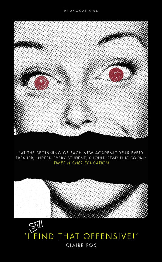 I Still Find That Offensive!' (Provocations) by Claire Fox