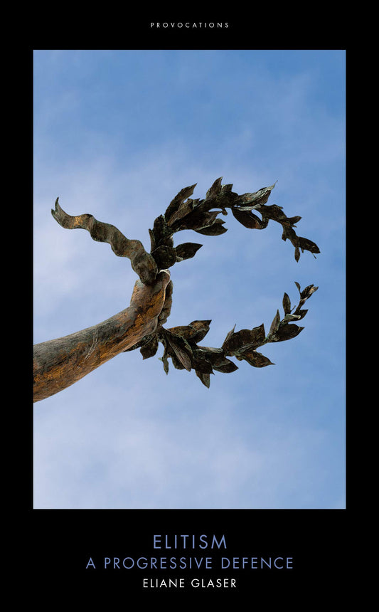In Defence Of Elitism by GLASER Eliane
