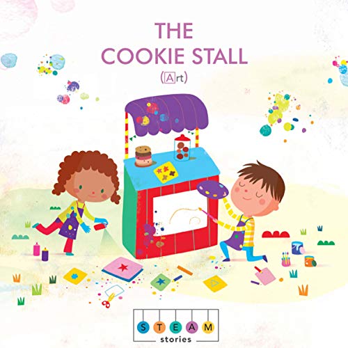 STEAM Stories: The Cookie Stall (Art) by Jonathan Litton, Magalí Mansilla