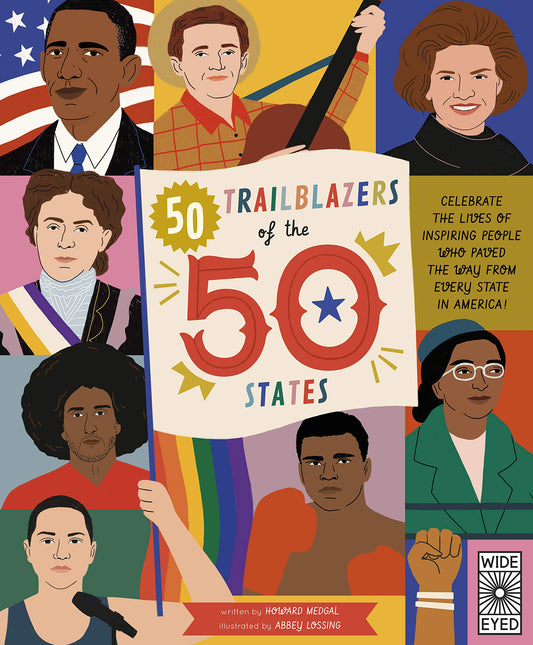 50 Trailblazers of the 50 States: Celebrate the lives of inspiring people who paved the way from every state in America! (Volume 8) (The 50 States, 8) by Howard Megdal