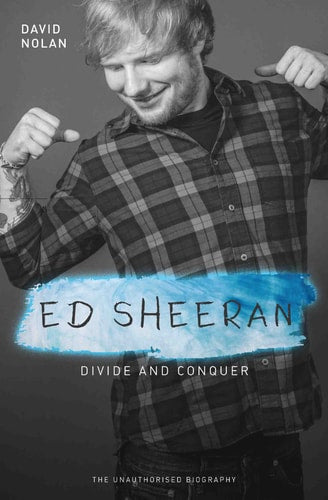 Ed Sheeran: Divide and Conquer by David Nolan