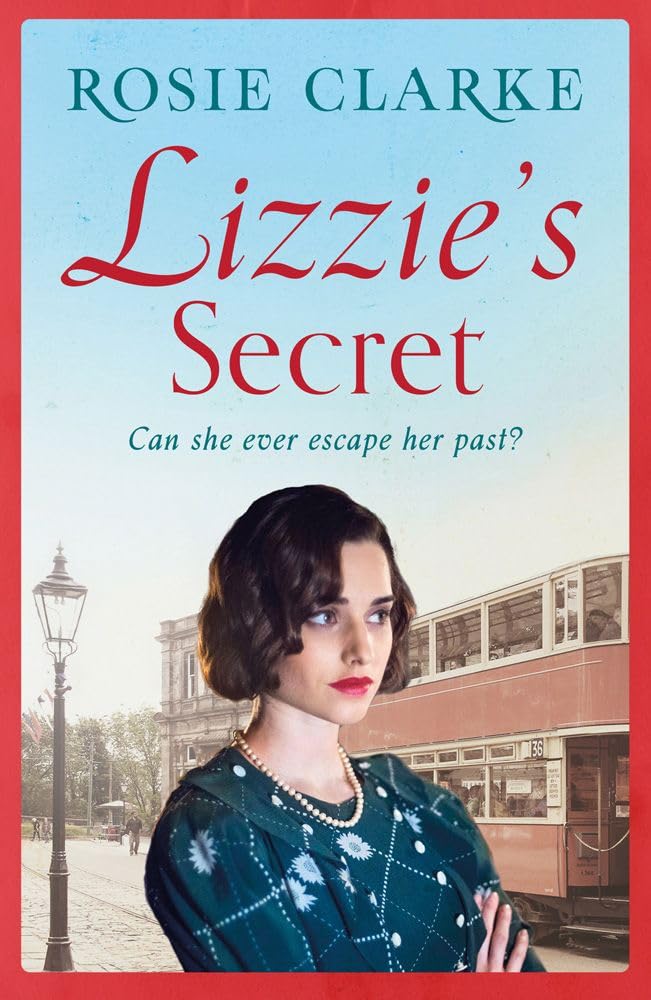 Lizzie's Secret (1) (The Workshop Girls) by Rosie Clarke