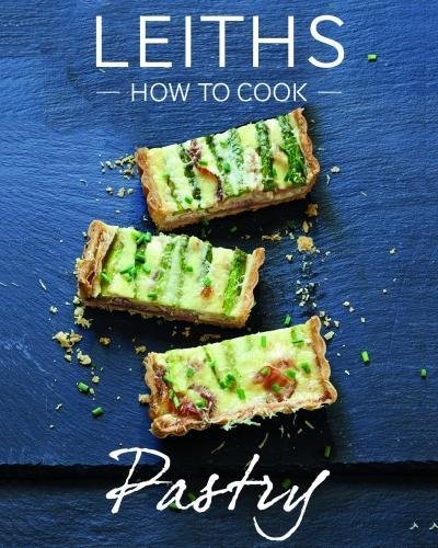 How to Cook Pastry (Leith's How to Cook)