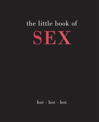 Little Book of Sex: Hot | Hot | Hot by Joanna Gray