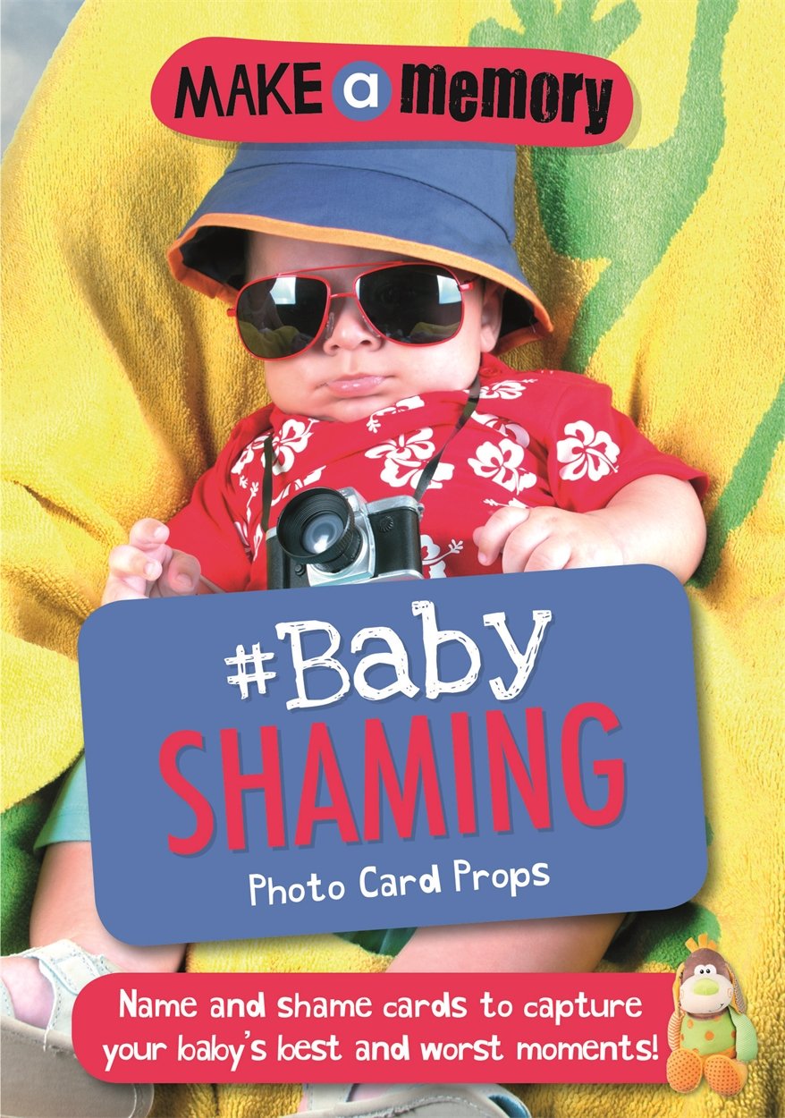 Make a Memory #Baby Shaming Photo Card Props: Name and shame cards to capture your baby's best and worst moments by Gemma Cooper