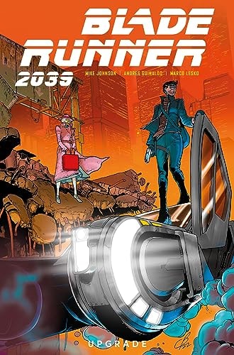 Blade Runner 2039: Upgrade Vol.2 (Blade Runner 2039, 2) by Mike Johnson