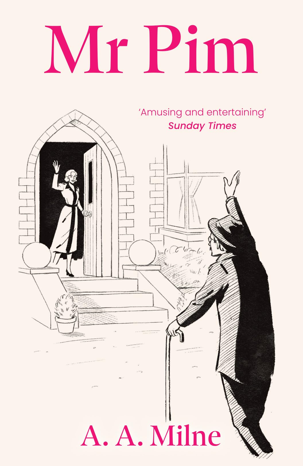 Mr Pim (Marvellous Milne) by A a Milne