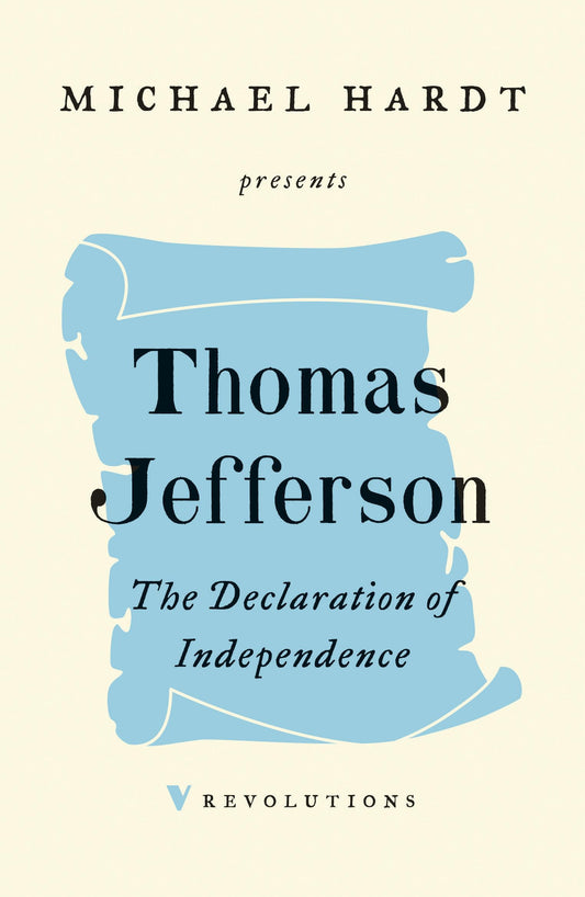 The Declaration of Independence (Revolutions) by Thomas Jefferson