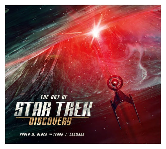 The Art of Star Trek Discovery by Paula Block, Terry J Erdmann