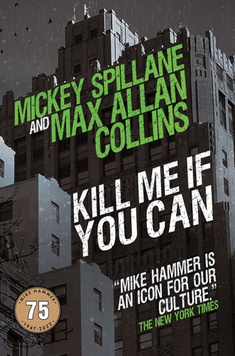 Kill Me If You Can (Mike Hammer) by Max Allan Collins, Mickey Spillane