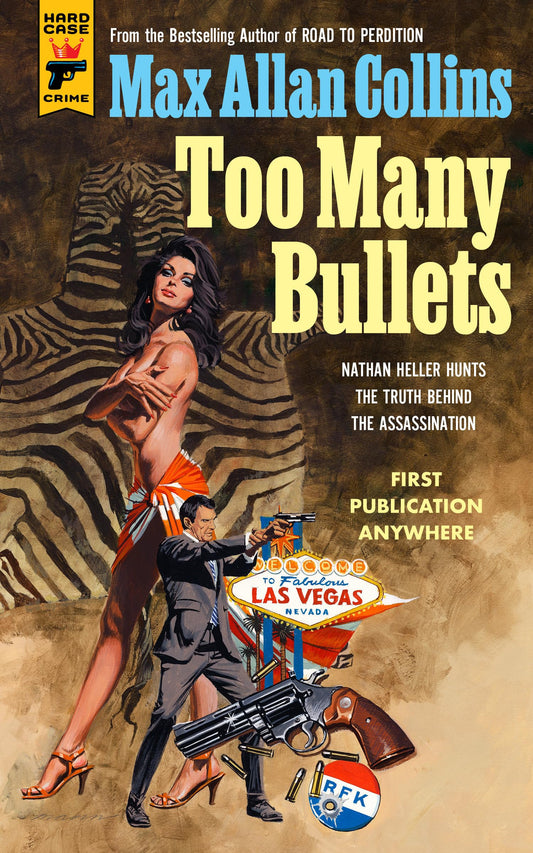 Heller: Too Many Bullets (Nathan Heller) by Max Allan Collins