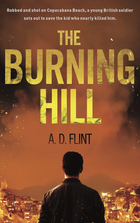 The Burning Hill by A.D. Flint