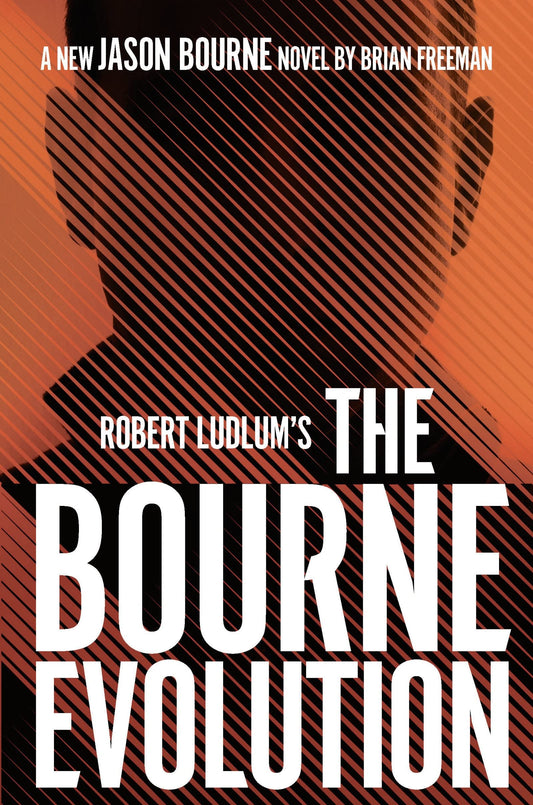 Robert Ludlum's The Bourne Evolution by Brian Freeman