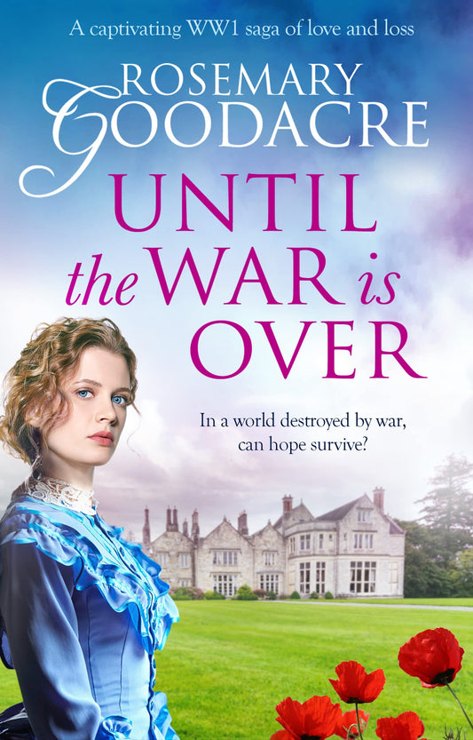 Until the War is Over by Rosemary Goodacre