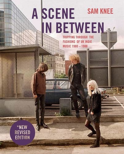 A Scene In Between (Revised Edition) by Sam Knee