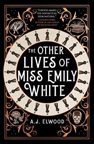 The Other Lives of Miss Emily White by Elwood, A.j.