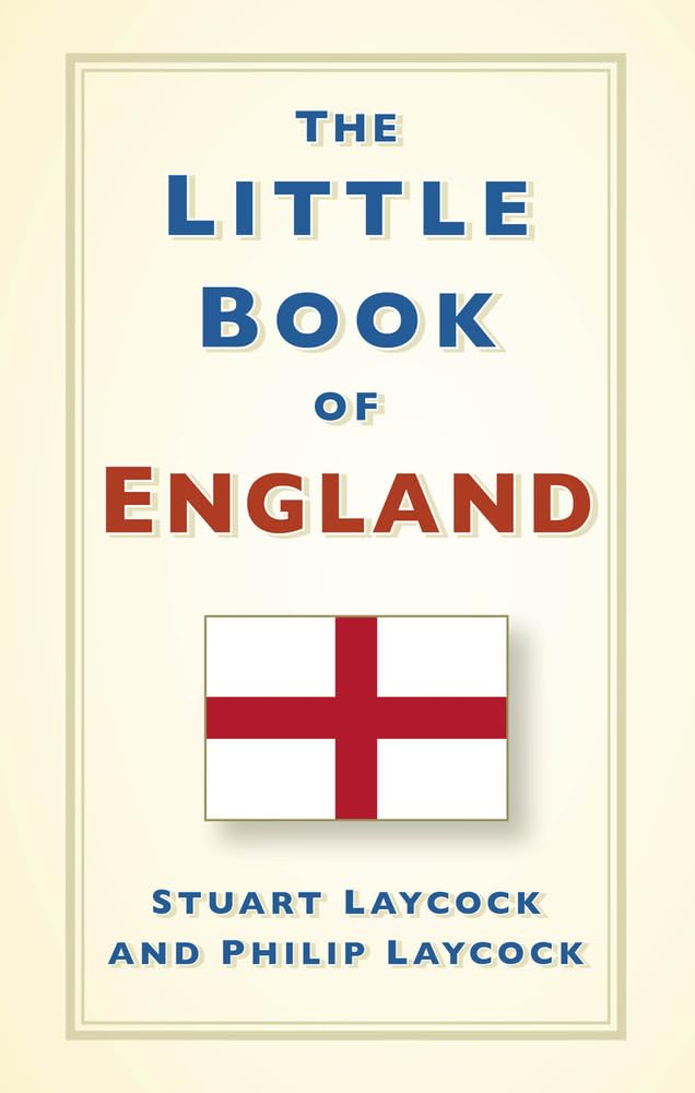 The Little Book of England by Stuart Laycock, Philip Laycock