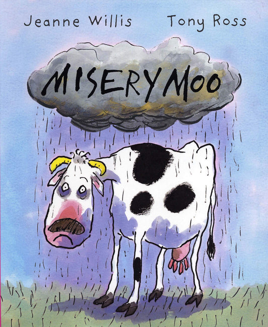 Misery Moo by Jeanne Willis