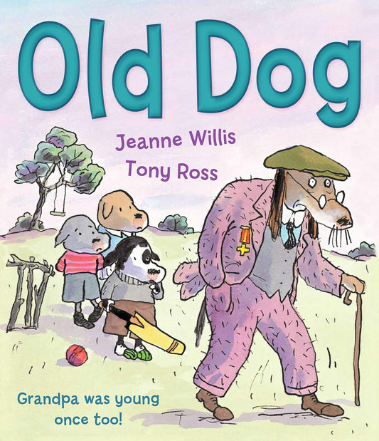 Old Dog by Jeanne Willis