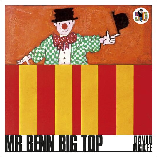 Mr Benn Big Top (Mr Benn, 4) by David McKee
