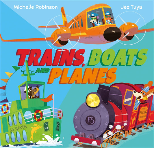 Trains, Boats and Planes by Robinson, Michelle