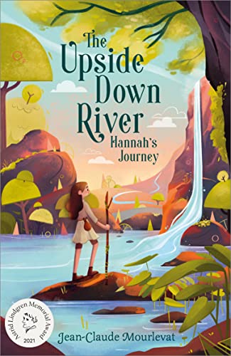 The Upside Down River: Hannah's Journey by Mourlevat, Jean-claude