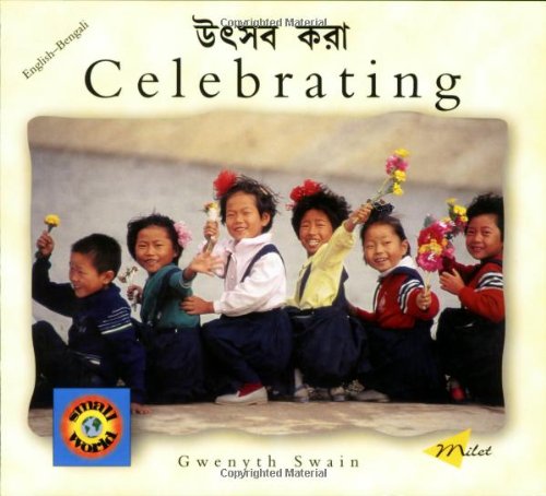 Celebrating (English-Bengali) (Small World series) by Gwenyth Swain