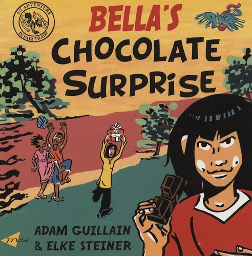 Bella's Chocolate Surprise (Bella Balistica) by Adam Guillain
