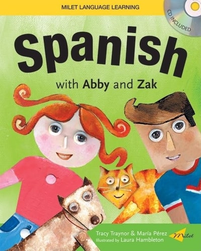 Spanish with Abby and Zak (Spanish and English Edition) by Tracy Traynor, María Pérez