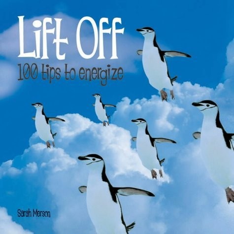 Lift off: 100 Tips to Energise by Sarah Merson