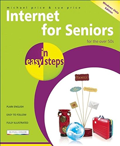 (INTERNET FOR SENIORS IN EASY STEPS) BY PRICE, MICHAEL[ AUTHOR ]Paperback 05-2008 by Michael Price, Sue Price