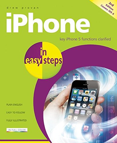 iPhone in easy steps: Covers iPhone 5/iOS 6 by Drew Provan
