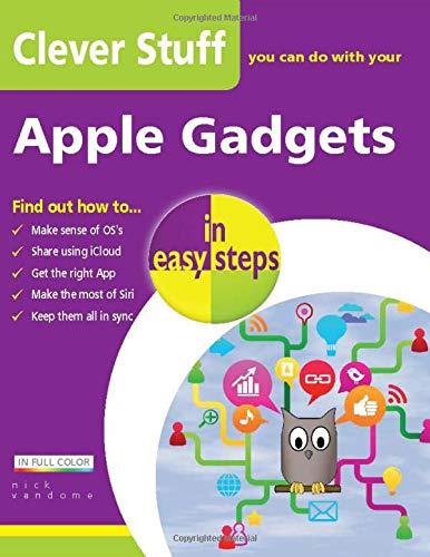 Clever Stuff You Can Do with Your Apple Gadgets in easy steps by Nick Vandome