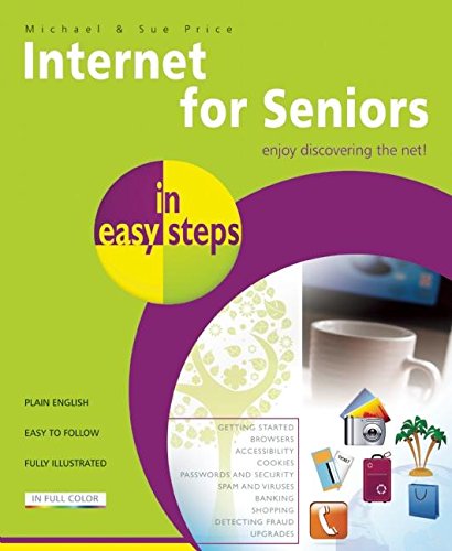 Internet for Seniors in easy steps by Michael Price, Sue Price