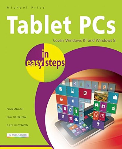 Tablet PCs in easy steps: Covers Windows RT and Windows 8 by Michael Price