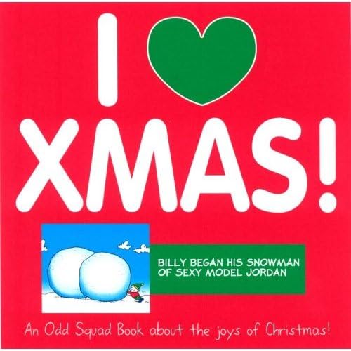 I Love Xmas (Odd Squad I Love Collection...) by Allan Plenderleith