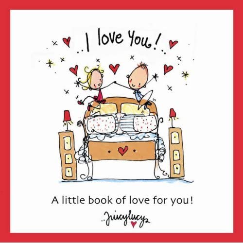 I Love You (Juicy Lucy Gift Books) by Lucy Heavens