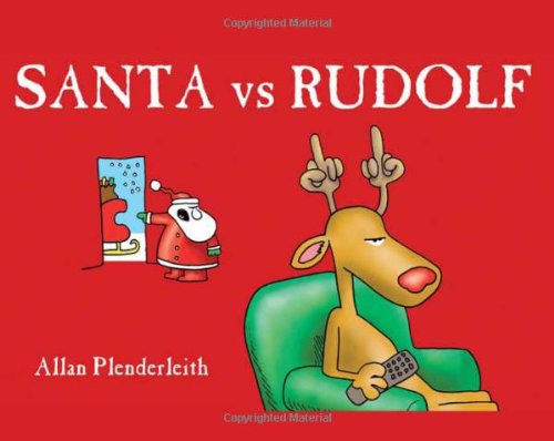 Santa Vs Rudolf by Allan Plenderleith