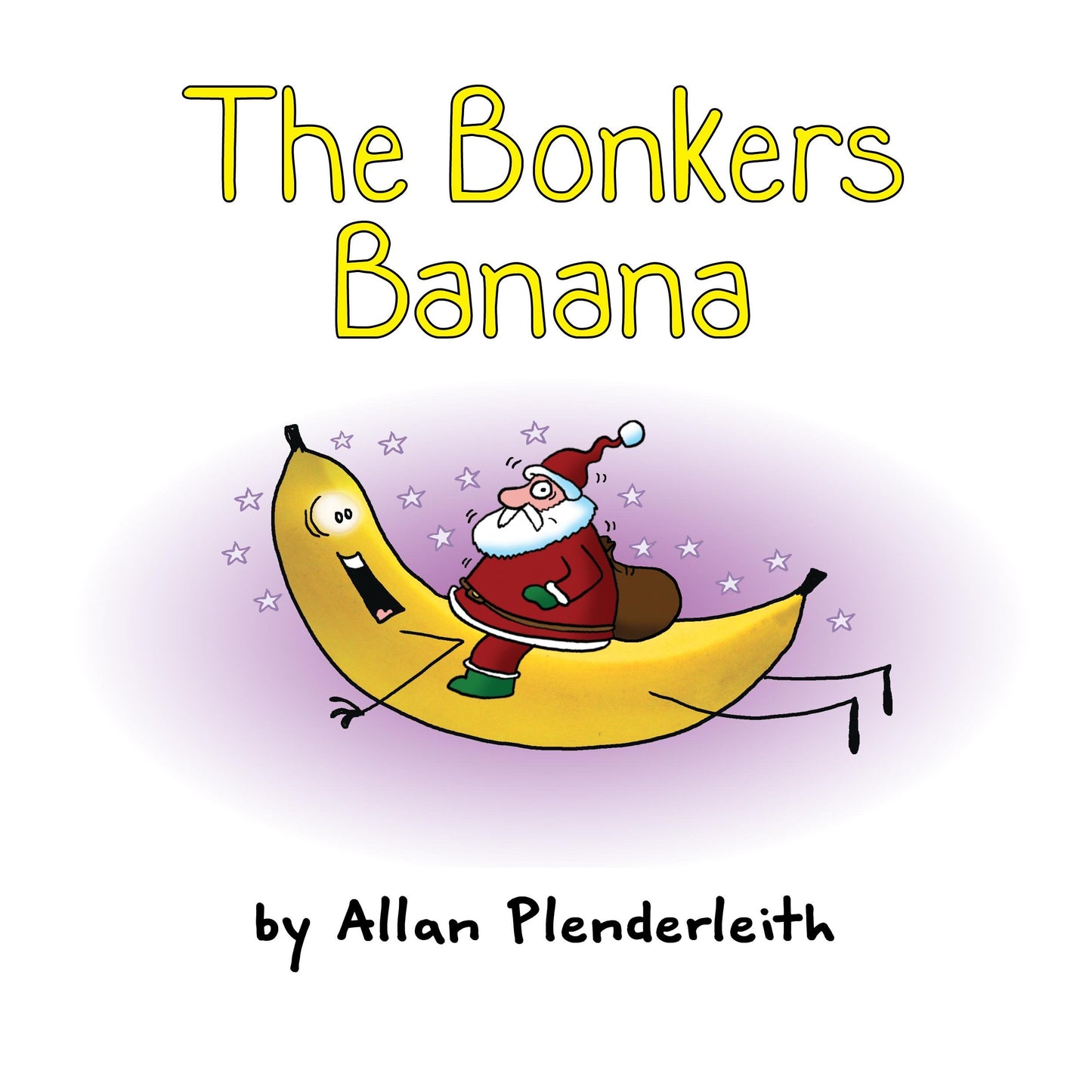 The Bonkers Banana by Allan Plenderleith