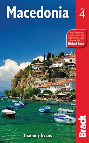 Macedonia, 4th (Bradt Travel Guide) by Thammy Evans