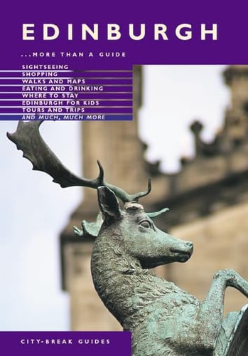 Edinburgh City Break Guide by Annie Bullen