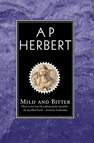Mild And Bitter by A.P. Herbert