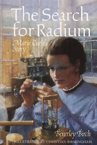 The Search for Radium : Marie Curie's Story by Christian Birmingham