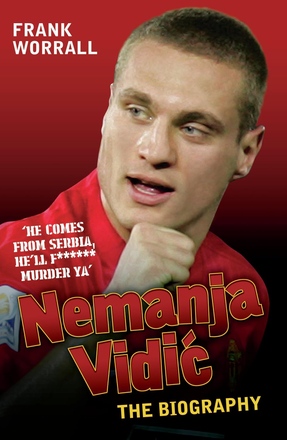 Nemanja Vidic: Captain Fantastic by Frank Worrall