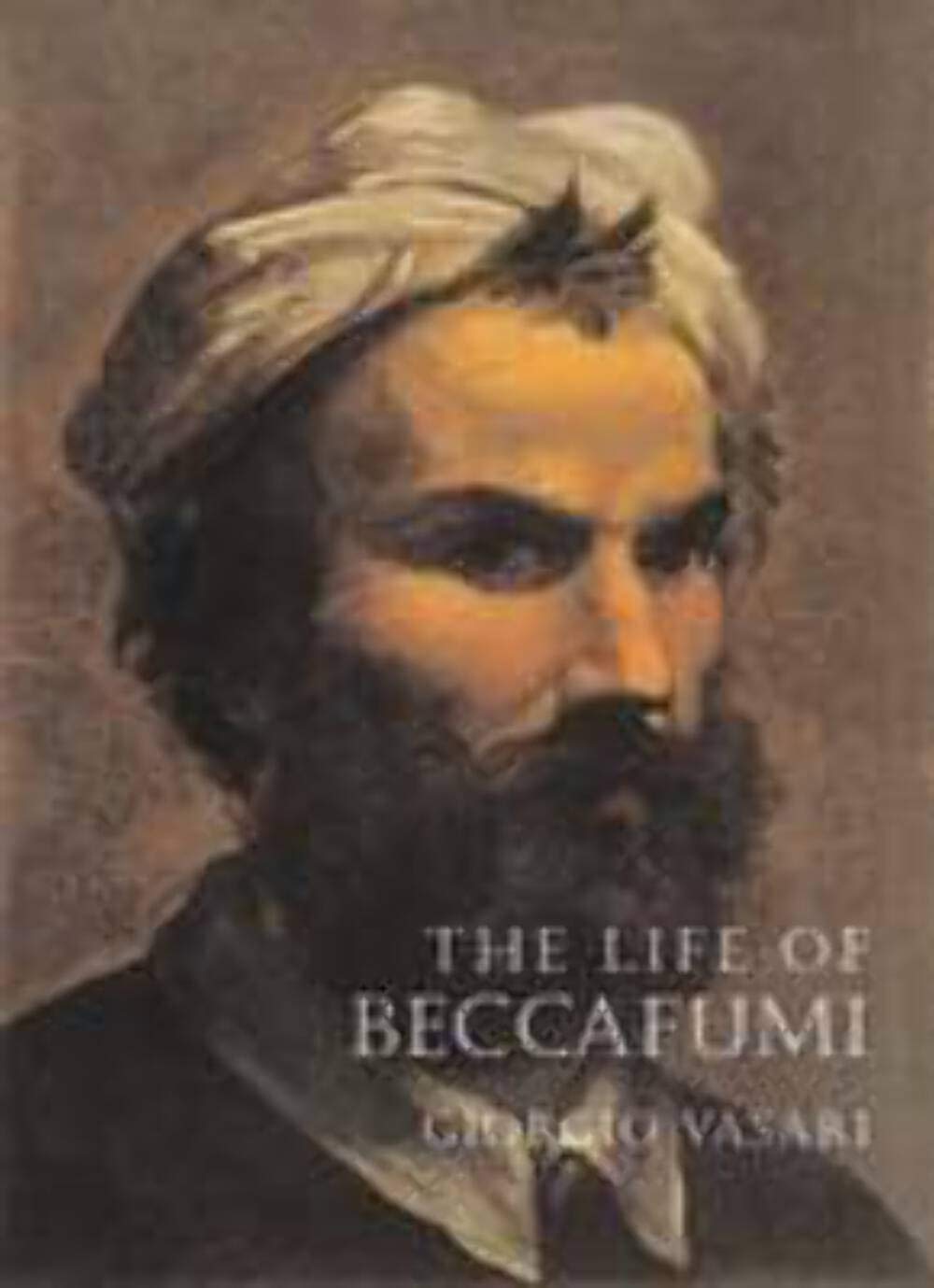 The Life of Beccafumi (Lives of the Artists series) by Giorgio Vasari