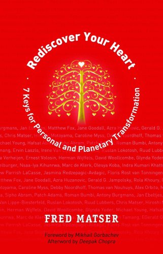 Rediscover your heart 7 keys for personal and planetary transformation by Fred Master